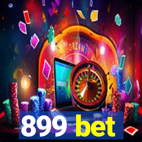 899 bet